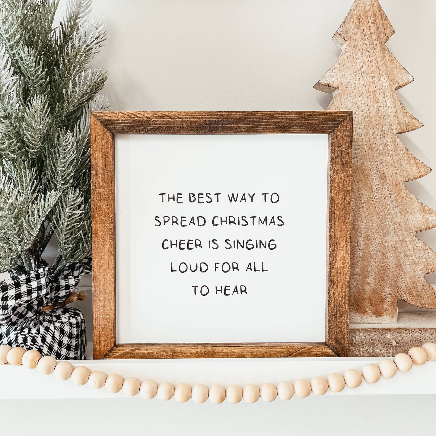 The Best Way To Spread Christmas Cheer Framed Wood Sign