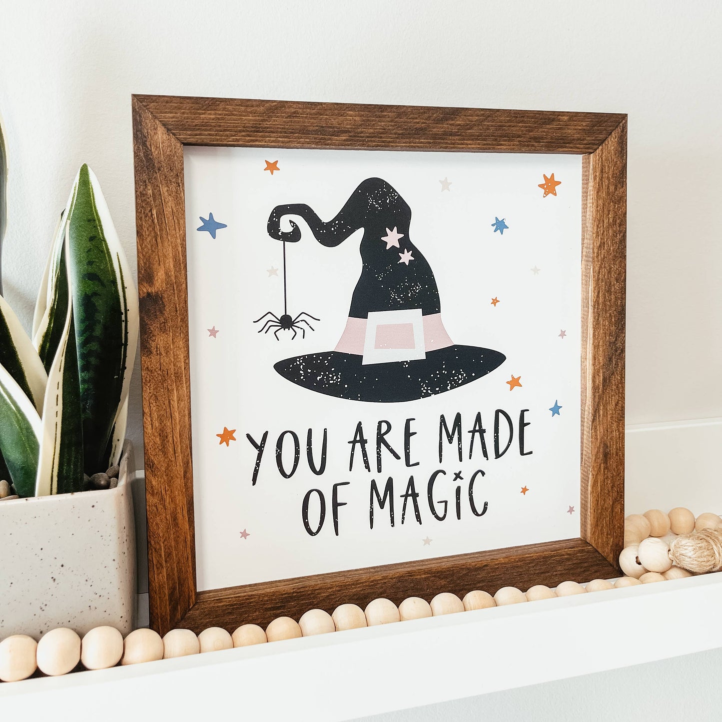 You Are Made Of Magic Framed Wood Halloween Sign