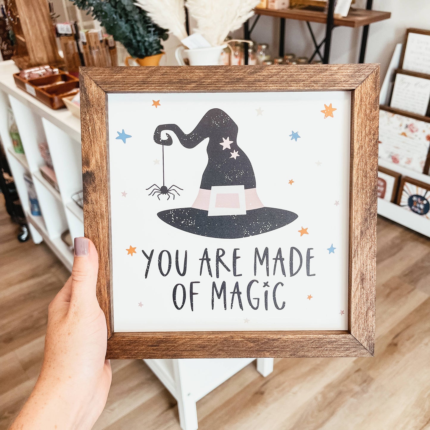 You Are Made Of Magic Framed Wood Halloween Sign