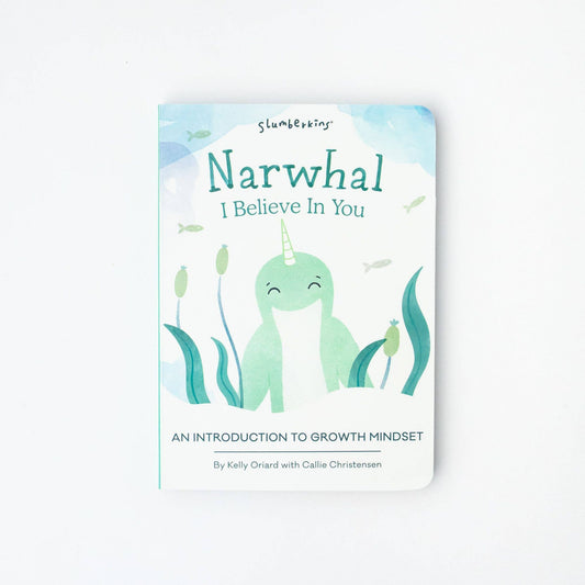 Slumberkins Inc. - Book - Narwhal, I Believe in You: An Intro to Growth Mindset