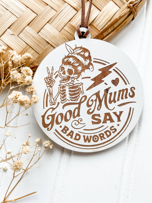Good Mums Say Bad Words Ornament 
